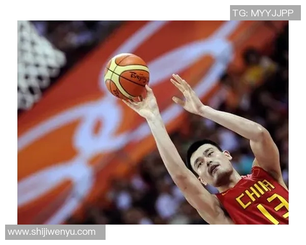 姚明篮球生涯精彩瞬间全记录与成就回顾 姚明篮球生涯精彩瞬间全记录与成就回顾